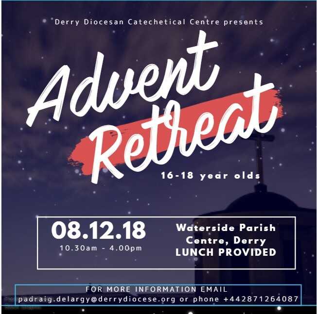 Diocesan Advent Youth Retreat - Saturday 8th December 2018 - Chapel Road, Waterside