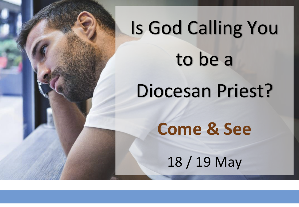 Is Priesthood for me? Come and See... Maynooth 18th & 19th May 2019