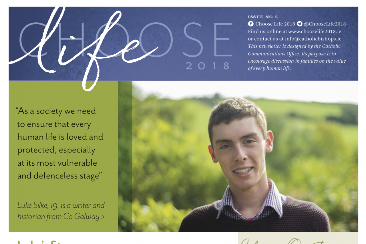 Choose Life - Issue 5 - Luke's Story and Reasons to Protect the 8th...